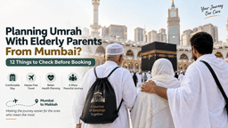 Umrah With Elderly Parents From Mumbai