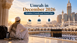 Umrah in December 2026 Travel Guide